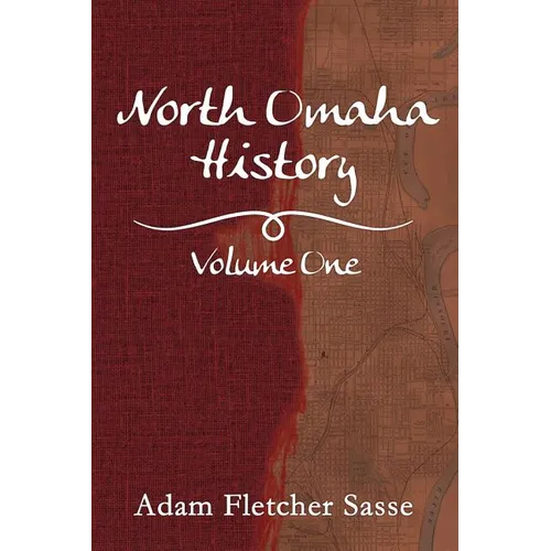 North Omaha History: Volume One