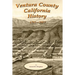 Ventura County California History 1782-1917