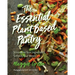 The Essential Plant-Based Pantry: Streamline Your Ingredients, Simplify Your Meals