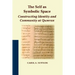 The Self as Symbolic Space: Constructing Identity and Community at Qumran