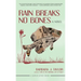 Rain Breaks No Bones