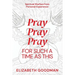 Pray Pray Pray: For Such A Time As This