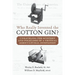 Who Really Invented the Cotton Gin?: Unraveling the Mystery and Folklore of a Critical Agricultural Innovation