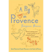 A Pig in Provence: Good Food and Simple Pleasures in the South of France
