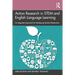 Action Research in STEM and English Language Learning: An Integrated Approach for Developing Teacher Researchers