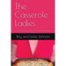 The Casserole Ladies: Zany Misadventures in the Quest for Postmortem Romance