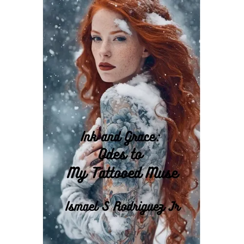 Ink and Grace: Odes to My Red-Haired Tattooed Muse