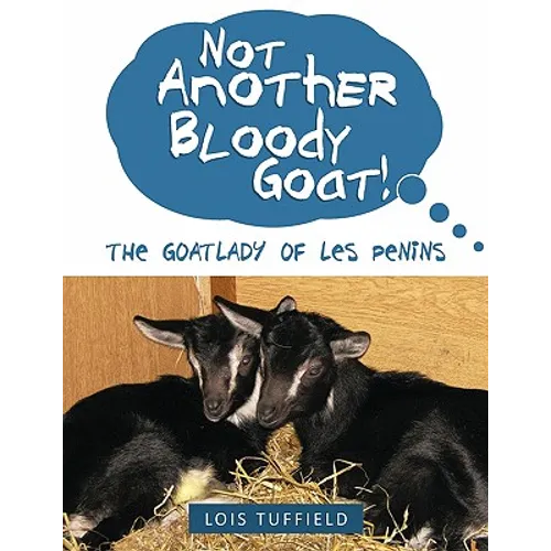 Not Another Bloody Goat!: The Goatlady of Les Penins