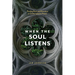 When the Soul Listens: Finding Rest and Direction in Contemplative Prayer