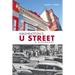 Washington's U Street: A Biography