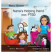 Nana's Helping Hand with PTSD: A Unique Nurturing Perspective to Empowering Children Against a Life-Altering Impact