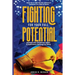 Fighting for Your Full Potential: Unleash your Greatness within & Experience Nothing but Wins!