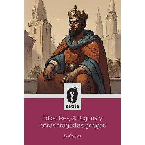 Edipo Rey, Antígona y otras tragedias griegas