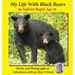 My Life With Black Bears