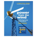 Power from the Wind - 2nd Edition: A Practical Guide to Small Scale Energy Production