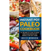 Instant Pot Paleo Cookbook: 85+ Recipes to Cook at Home with Your Instant Pot