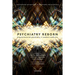 Psychiatry Reborn: Biopsychosocial Psychiatry in Modern Medicine