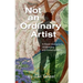 Not an Ordinary Artist: A Polish Immigrant's Challenging and Enduring Story
