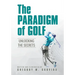 The Paradigm of Golf: Unlocking the Secrets