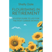 Flourishing in Retirement: A 5-Step Guide to Joy for the Post-Career Woman