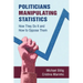 Politicians Manipulating Statistics