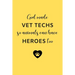 God Made Vet Techs So Animals Can Have Heroes Too: Gifts for Veterinary Technicians & Animal Rescue Workers - Paw prints cover design - Appreciation G