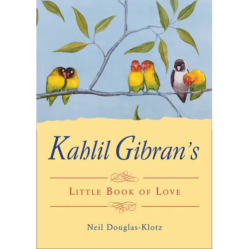 Kahlil Gibran's Little Book of Love