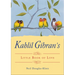 Kahlil Gibran's Little Book of Love