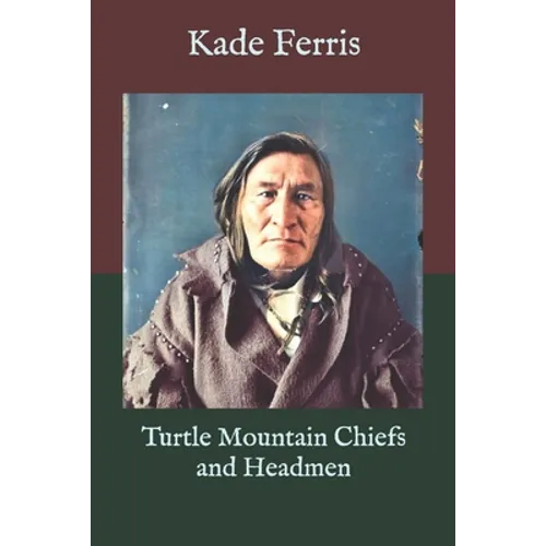 Turtle Mountain Chiefs and Headmen