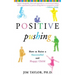 Positive Pushing: How to Raise a Successful and Happy Child