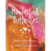 Manifesting Butterflies