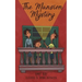 The Mansion Mystery: A Detective Story about ... (Whoops - Almost Gave It Away! Let's Just Say It's a Children's Mystery for Preteen Boys a
