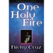 One Holy Fire: Let the Spirit Ignite Your Soul
