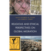 Religious and Ethical Perspectives on Global Migration