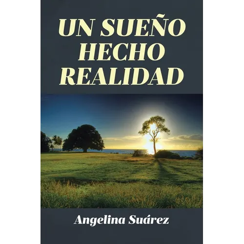 Un Sueño Hecho Realidad