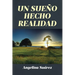 Un Sueño Hecho Realidad