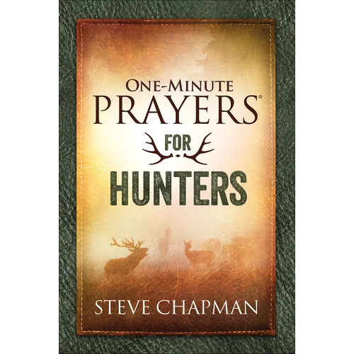 One-Minute Prayers for Hunters