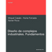 Diseno de Complejos Industriales. Fundamentos