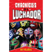 Chronicles of a Luchador