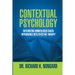 Contextual Psychology: Integrating Mindfulness-Based Approaches Into Effective Therapy