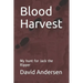 Blood Harvest: My hunt for Jack the Ripper