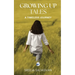 Growing Up Tales: A Timeless Journey