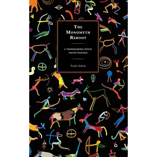 The Monomyth Reboot: A Transmodern Update for Mythopoeia
