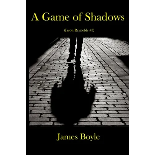 A Game of Shadows: (Jason Reynolds #3)