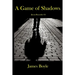 A Game of Shadows: (Jason Reynolds #3)