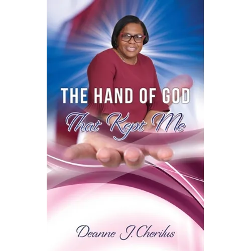 The Hand of God That Kept Me