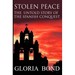 Stolen Peace: The Untold Story of the Spanish Conquest