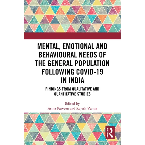 Mental, Emotional and Behavioural Needs of the General Population Following COVID-19 in India: Findings from Qualitative and Quantitative Studies