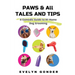 Paws & All Tales And Tips: A Comedic Guide to At-Home Dog Grooming