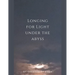 Longing for Light under the Abyss